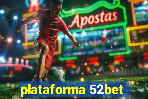 plataforma 52bet